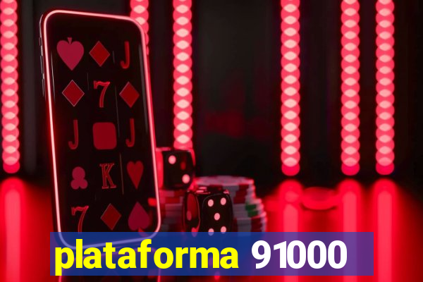 plataforma 91000